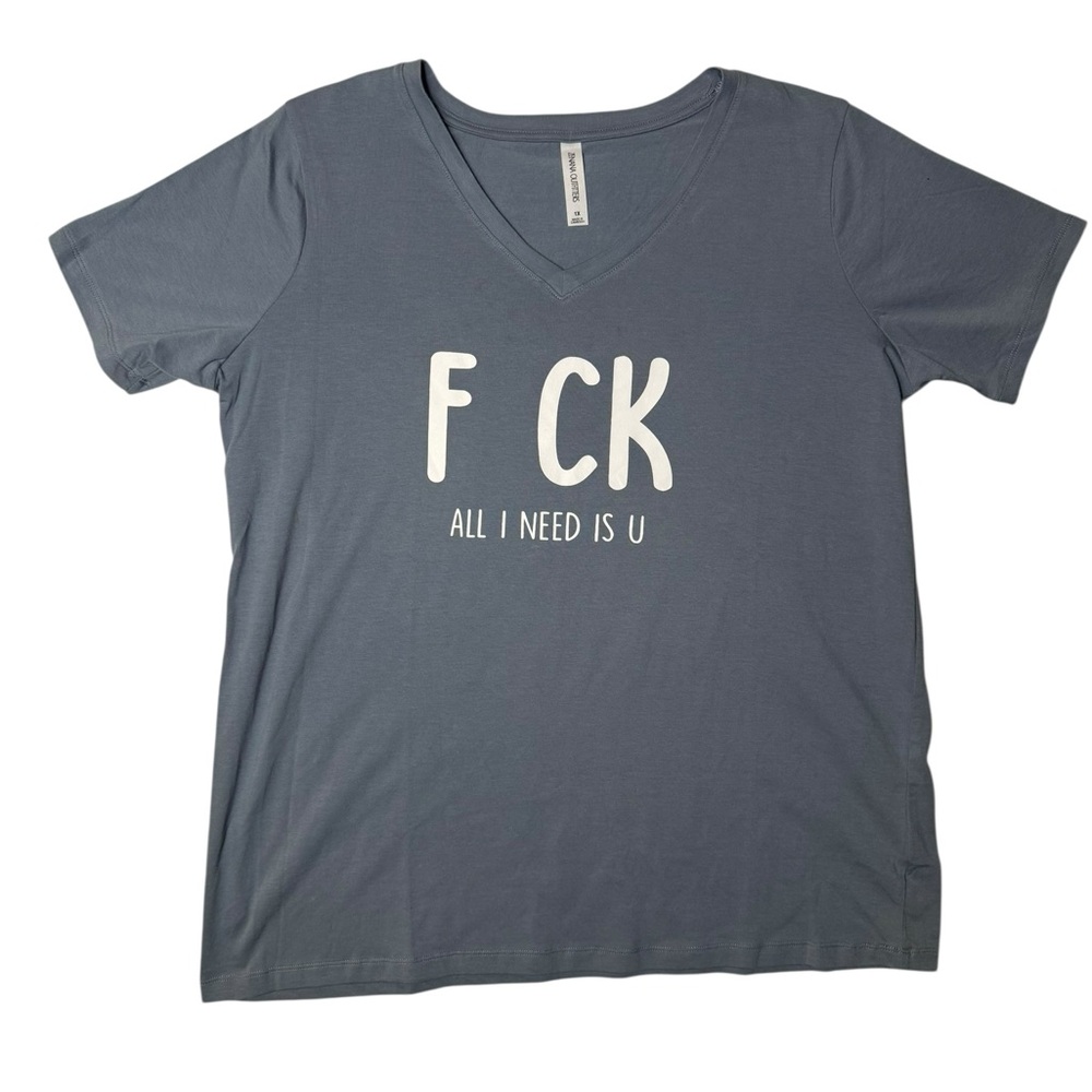 Graphic Tee “F CK All I Need‎ is U” V-Neck T-Shirt – Women’s Plus 1X